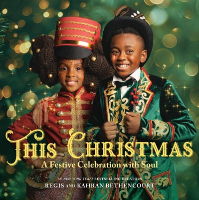 Cover Image for This Christmas: A Festive Celebration with Soul -- Regis And Kahran Bethencourt, Hardcover