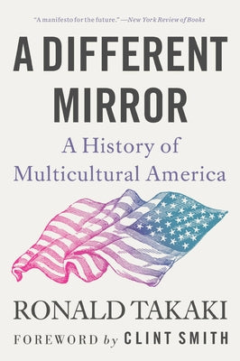 Cover Image for A Different Mirror: A History of Multicultural America -- Ronald Takaki, Paperback