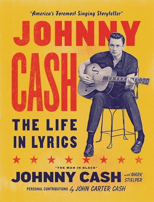 Cover Image for Johnny Cash: The Life in Lyrics -- Johnny Cash, Hardcover