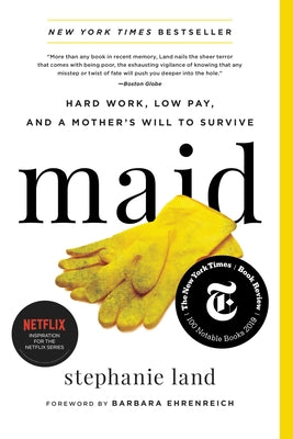 Cover Image for Maid: Hard Work, Low Pay, and a Mother's Will to Survive -- Stephanie Land, Paperback