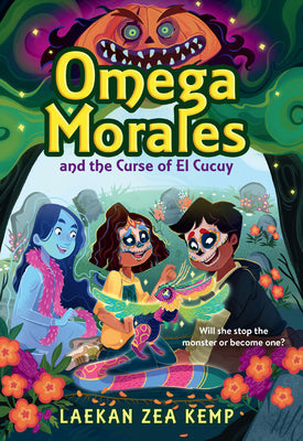 Cover Image for Omega Morales and the Curse of El Cucuy -- Laekan Zea Kemp, Paperback