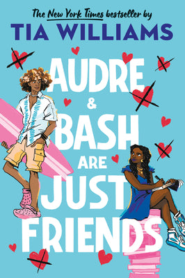 Cover Image for Audre & Bash Are Just Friends -- Tia Williams, Paperback