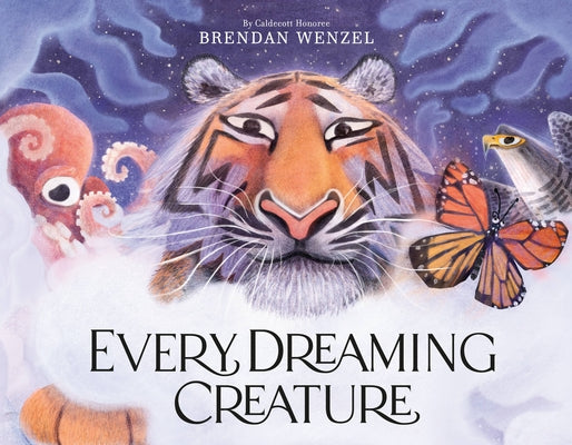 Cover Image for Every Dreaming Creature -- Brendan Wenzel, Hardcover