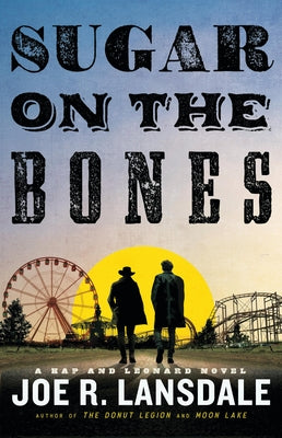 Cover Image for Sugar on the Bones -- Joe R. Lansdale, Hardcover