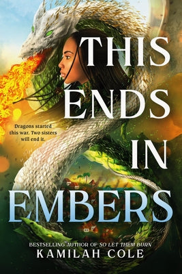 Cover Image for This Ends in Embers -- Kamilah Cole, Hardcover