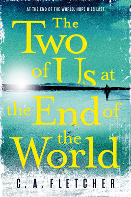 Cover Image for The Two of Us at the End of the World -- C. a. Fletcher, Paperback