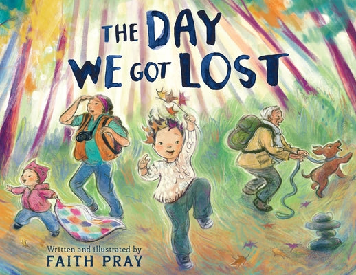 Cover Image for The Day We Got Lost -- Faith Pray, Hardcover