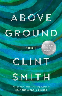 Cover Image for Above Ground -- Clint Smith, Hardcover