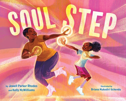 Cover Image for Soul Step -- Jewell Parker Rhodes, Hardcover