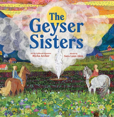 Cover Image for The Geyser Sisters: A Tale from the Arctic Circle -- Sara Laux Akin, Hardcover