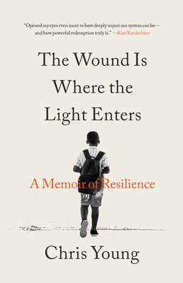 Cover Image for The Wound Is Where the Light Enters: A Memoir of Resilience -- Chris Young, Hardcover