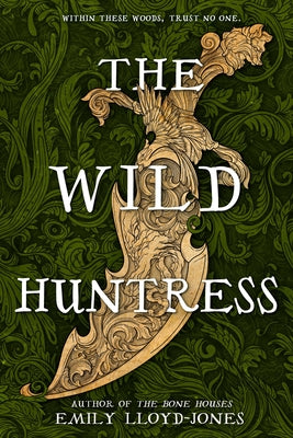 Cover Image for The Wild Huntress -- Emily Lloyd-Jones, Paperback