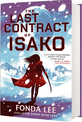 Cover Image for The Last Contract of Isako -- Fonda Lee, Hardcover