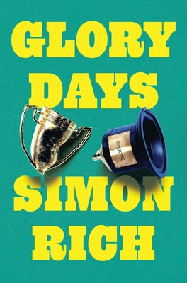 Cover Image for Glory Days: Stories -- Simon Rich, Hardcover