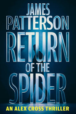 Cover Image for Return of the Spider: An Alex Cross Thriller -- James Patterson, Hardcover