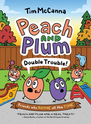 Cover Image for Peach and Plum: Double Trouble! (a Graphic Novel) -- Tim McCanna, Hardcover