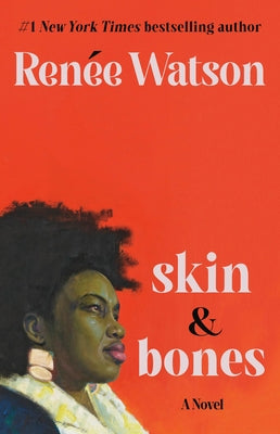 Cover Image for Skin & Bones -- Renée Watson, Hardcover