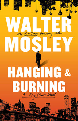 Cover Image for Hanging and Burning: A King Oliver Novel -- Walter Mosley, Hardcover