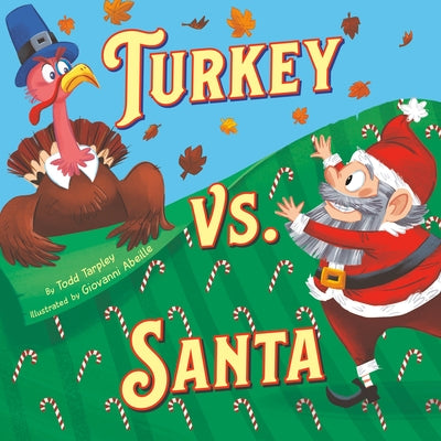 Cover Image for Turkey vs. Santa -- Todd Tarpley, Hardcover
