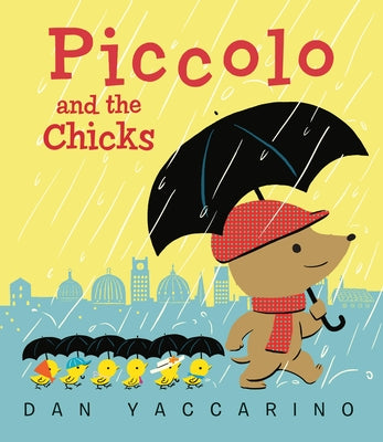 Cover Image for Piccolo and the Chicks -- Dan Yaccarino, Hardcover