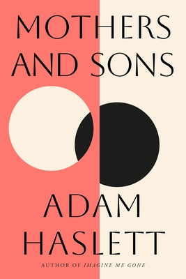 Cover Image for Mothers and Sons -- Adam Haslett, Paperback