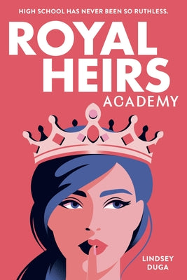 Cover Image for Royal Heirs Academy -- Lindsey Duga, Hardcover