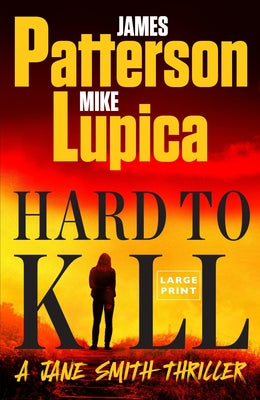 Cover Image for Hard to Kill: A Jane Smith Thriller -- James Patterson, Paperback