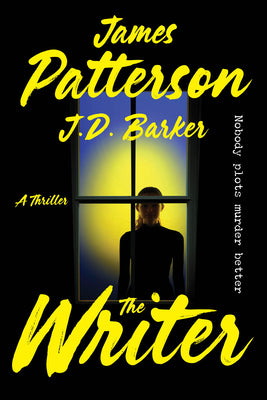 Cover Image for The Writer: A Thriller -- James Patterson, Paperback