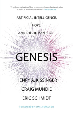 Cover Image for Genesis: Artificial Intelligence, Hope, and the Human Spirit -- Henry a. Kissinger, Hardcover
