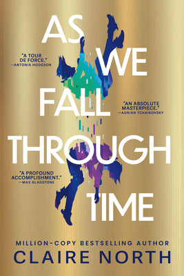 Cover Image for As We Fall Through Time -- Claire North, Paperback