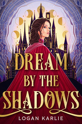 Cover Image for Dream by the Shadows -- Logan Karlie, Paperback