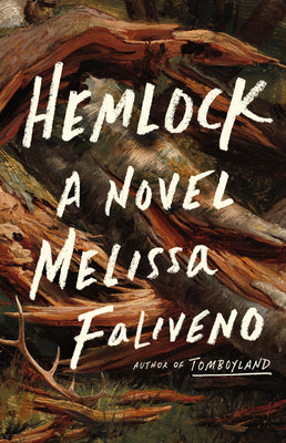 Cover Image for Hemlock -- Melissa Faliveno, Hardcover