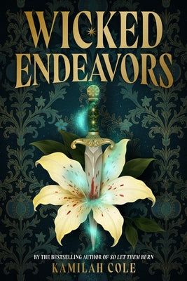 Cover Image for Wicked Endeavors -- Kamilah Cole, Hardcover