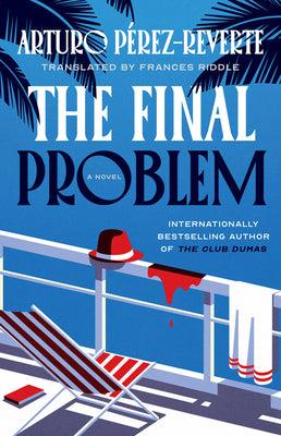 Cover Image for The Final Problem -- Arturo Perez-Reverte, Hardcover
