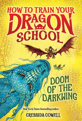 Cover Image for How to Train Your Dragon School: Doom of the Darkwing -- Cressida Cowell, Hardcover