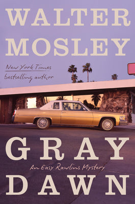 Cover Image for Gray Dawn: An Easy Rawlins Mystery -- Walter Mosley, Paperback