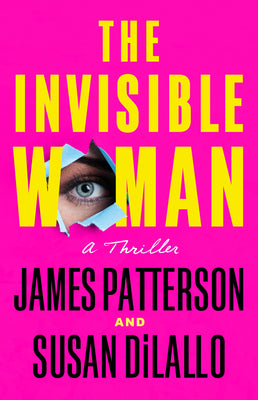 Cover Image for The Invisible Woman: A Thriller -- James Patterson, Paperback