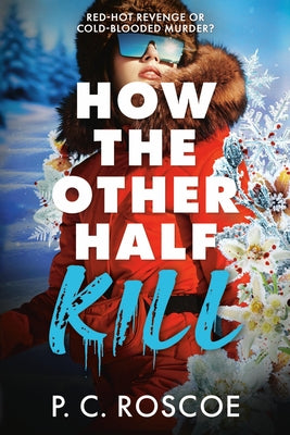 Cover Image for How the Other Half Kill -- P. C. Roscoe, Paperback
