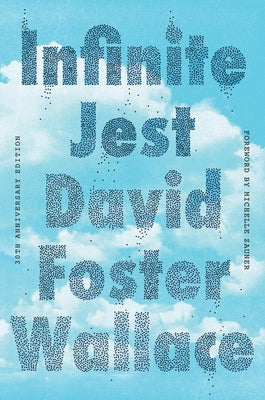 Cover Image for Infinite Jest (30th Anniversary Edition) -- David Foster Wallace, Paperback