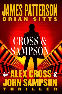 Cover Image for Cross and Sampson: An Alex Cross and John Sampson Thriller -- James Patterson, Paperback