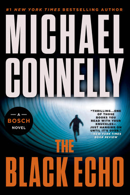 Cover Image for The Black Echo -- Michael Connelly, Paperback