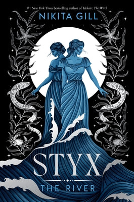 Cover Image for Styx: The River (Standard Edition) -- Nikita Gill, Hardcover