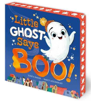 Cover Image for Little Ghost Says Boo! -- Sunita Nahar, Board Books