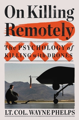 Cover Image for On Killing Remotely -- Wayne Phelps, Hardcover