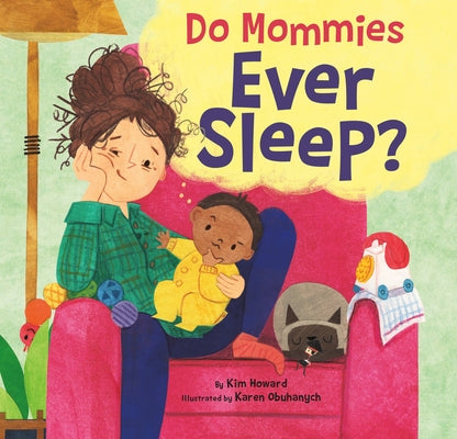 Cover Image for Do Mommies Ever Sleep? -- Kim Howard, Hardcover