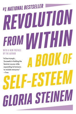 Cover Image for Revolution from Within: A Book of Self-Esteem -- Gloria Steinem, Paperback