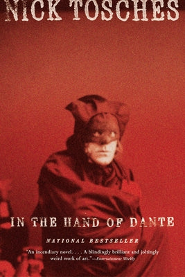 Cover Image for In the Hand of Dante -- Nick Tosches, Paperback