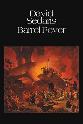 Cover Image for Barrel Fever: Stories and Essays -- David Sedaris, Paperback
