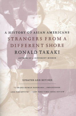 Cover Image for Strangers from a Different Shore: A History of Asian Americans Au Of... -- Ronald Takaki, Paperback