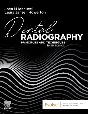 Cover Image for Dental Radiography: Principles and Techniques -- Joen Iannucci, Paperback